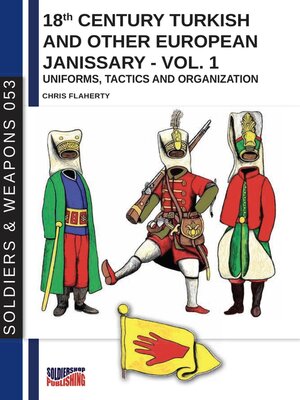 cover image of 18th Century Turkish and other European Janissary--Volume 1